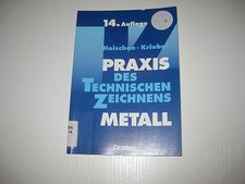 Praxis des Technischen Zeichnens. Metall von Hoischen / Kriebel , 14. Aufl. 2006