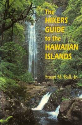 The Hikers Guide to the Hawaiian Islands (Latitude 20 Books (Paperback)) - GOOD
