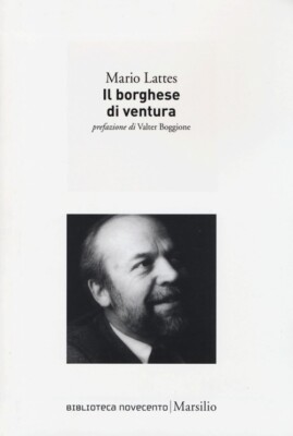 Il borghese di ventura - Lattes Mario