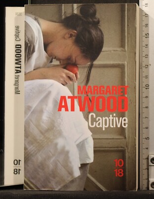 CAPTIVE. MARGARET ATWOOD. ROBERT LAFFONT.