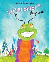 Anna Bradshaw | Caterpillar's Day Out | Taschenbuch | Englisch (2018)