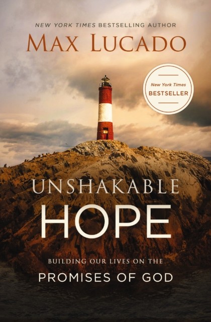 Unshakable Hope by Max Lucado PAPERBACK 9780718074241