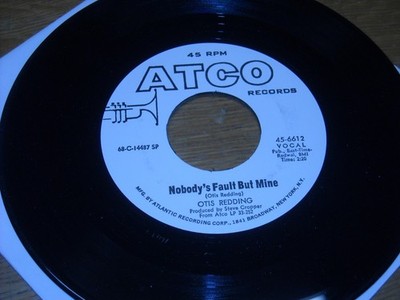 OTIS REDDING.  I'VE GOT DREAMS TO REMEMBER /  NOBODY'S FAULT BUT MINE.