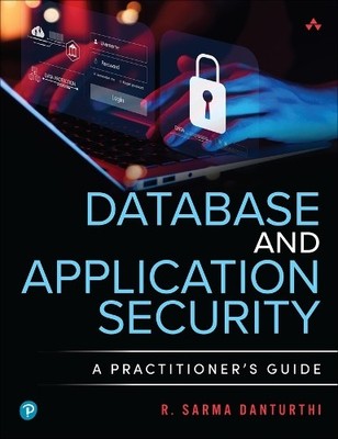 R. Sarma Danturthi Database and Application Security (Taschenbuch)