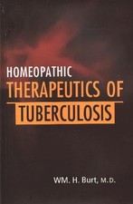WM H Burt Homeopathic Therapeutics of Tuberculosis (Paperback) (UK IMPORT)