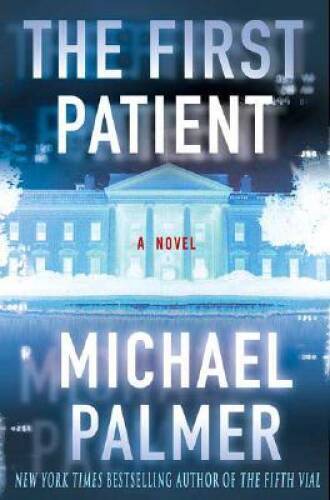 The First Patient - Hardcover By Palmer, Michael - GOOD - Picture 1 of 1