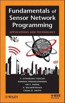 Fundamentals of Sensor Network Programming by S. Sitharama Iy... - 9780470876145