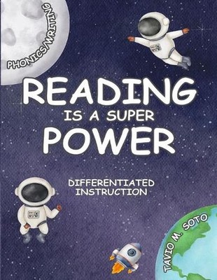 Reading Is a Super Power: Sight Words, Phonics, Spelling, and Writing by Tavio M
