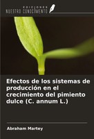 Efectos De Los Sistemas De ProduccióN En El Crecimiento Del Pimiento Dulce...