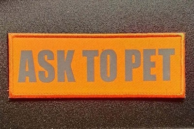 4.5 x 1.75 ~ Ask to Pet ~ Service Dog Harness Patch for Hook & Loop Fasteners