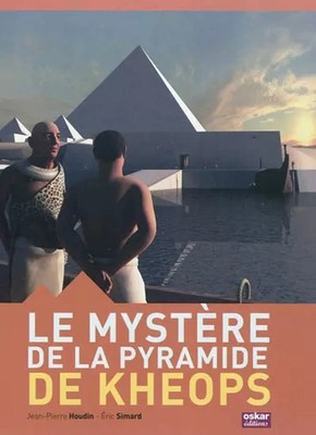 Das Geheimnis der Pyramide von Cheops, Eric Simard und Jean-Pierre Houdin