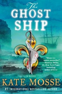 The Ghost Ship : A Novel Hardcover Kate Mosse