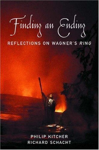 Finding an Ending: Reflections on Wagner's Ring - Kitcher, Philip - hardcover