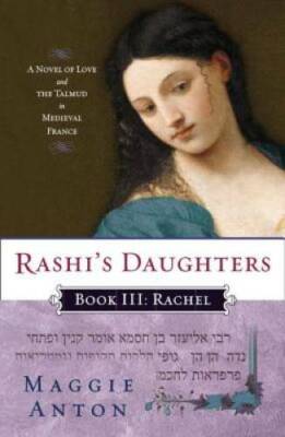 Rashi's Daughters, Book III: Rachel: A Novel of Love and the Talmud in Me - GOOD