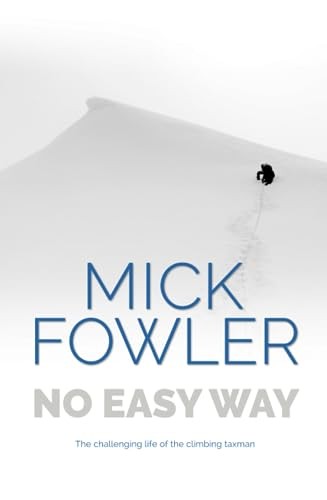 Mick Fowler - No Easy Way The Challenging Life Of The Climbing Taxma - G245Z-image