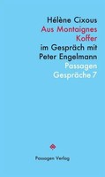 Aus Montaignes Koffer | Im GespräCh Mit Peter Engelmann, Passagen GespräChe 7