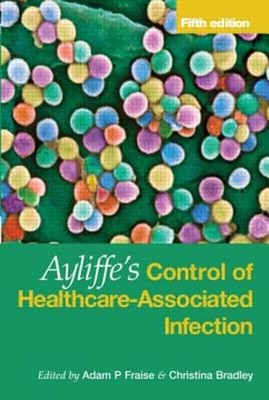 Ayliffe's Control of Healthcare-Associated Infection: A Practical Handbook: Used