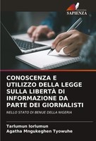 Conoscenza E Utilizzo Della Legge Sulla LibertÀ DI Informazione DA Parte Dei...