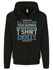 Ill Question Your Grammar Funny English Mens Zip Up Hoodie