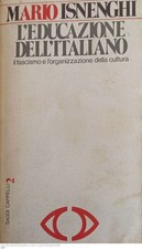 L'EDUCAZIONE DELL'ITALIANO. Il fascismo e l'organizzazione della cultura.