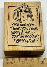 American Art Stamp Emerson Quillin JUST WHEN YOU THINK YOU HAVE IT Rubber Stamp