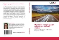 MigracióN Y SegregacióN Urbana En Ciudades Medias Brenda Matossian