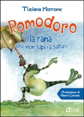 Buch - Tiziana Morrone - Tomate, Der Frosch, der nicht springen konnte - Mds Editor