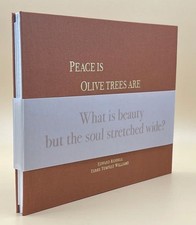 Edward Riddell, Terry Tempest Williams / Peace Is Olive Trees Are Limited Signed
