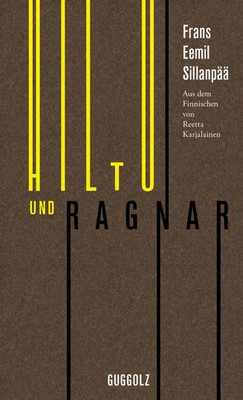 Hiltu und Ragnar | Frans Eemil Sillanpää | Buch | 127 S. | Deutsch | 2015