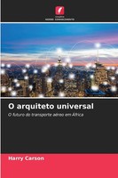 O Arquiteto Universal O Futuro Do Transporte AéReo Em ÁFrica Harry Carson Buch
