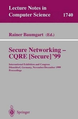 Secure Networking - CQRE (Secure) '99: International Exhibition and Congress D?s