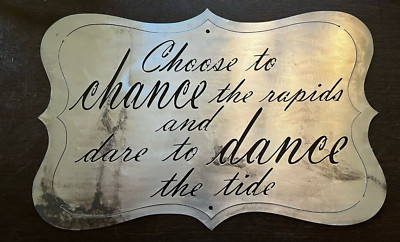 Garth Brooks quote cnc metal sign home decor ''choose to chance the rapids'' 24x16
