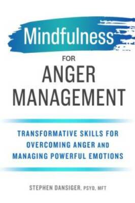Mindfulness for Anger Management: Transformative Skills for Overcoming An - GOOD