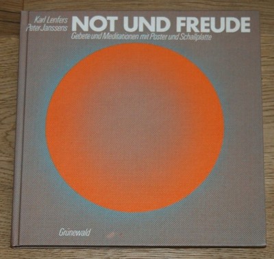 Not und Freude. Gebete und Meditationen. Mit 2 Postern und Schallplatte. Lenfers