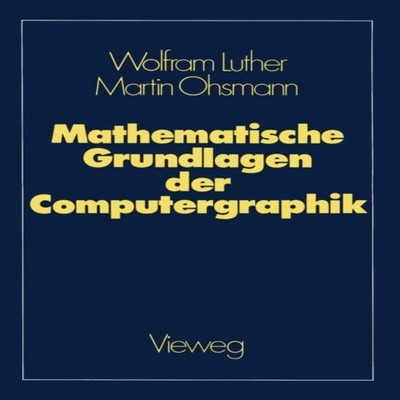 Mathematische Grundlagen der Computergraphik Springer Nature B.V.
