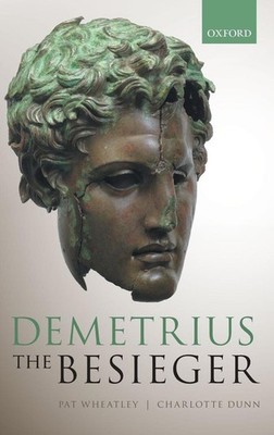 Demetrius the Besieger | Pat Wheatley, Charlotte Dunn | englisch