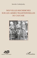 Iaroslav Lebedynsky | Nouvelles Recherches Sur Les Armes Traditionnelles Du...