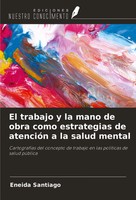 El Trabajo Y La Mano De Obra Como Estrategias De AtencióN A La Salud Mental Buch
