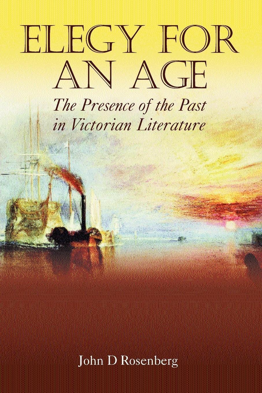 Thumbnail - John D Rosenberg | Elegy For An Age | Taschenbuch | Englisch (2000) |