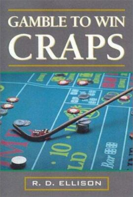 Gamble To Win Craps - 0818406216, paperback, R D Ellison, new
