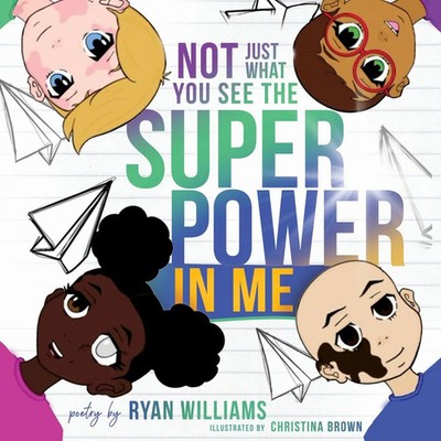 Not Just What You See the Super Power in Me Ryan Williams Taschenbuch Englisch