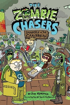 The Zombie Chasers #6: Zombies of the Caribbean: A Hilarious Zombie and Pirate A