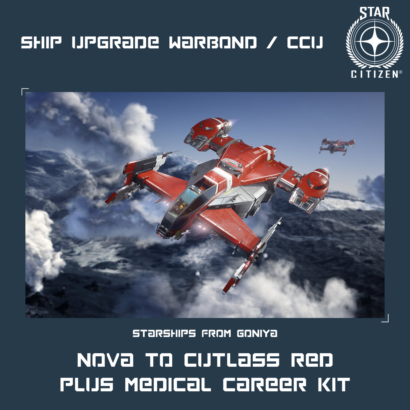 STAR CITIZEN NOVA TO CUTLASS RED WARBOND UPGRADE (CCU) PLUS MEDICAL