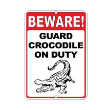 Beware Guard Crocodile On Duty Funny Quote Aluminum METAL Sign