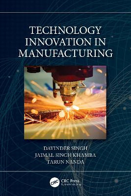 Technology Innovation in Manufacturing - 9781032210278