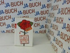 Unter Linken: Von einem, der aus Versehen kon...
