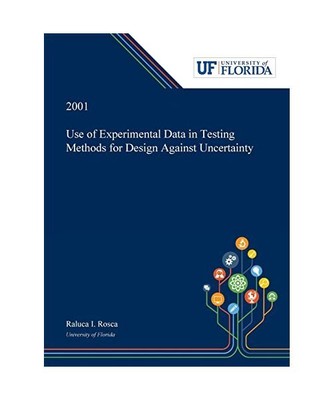 Use of Experimental Data in Testing Methods for Design Against Uncertainty, Ralu