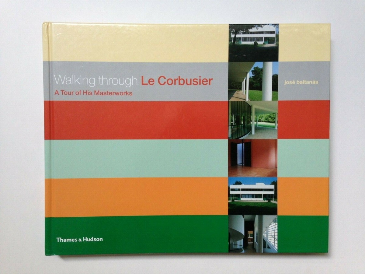 Walking through Le Corbusier ル・コルビュジェ Walking through Le Corbusier ル・コルビュジェ
