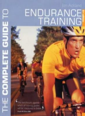 Complete Guide to Endurance Training, The By Jon Ackland