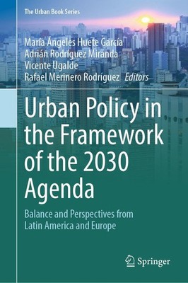 Urban Policy in the Framework of the 2030 Agenda María Ángeles Huete García